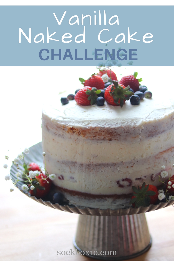Vanilla Naked Cake Challenge sockbox10.com
